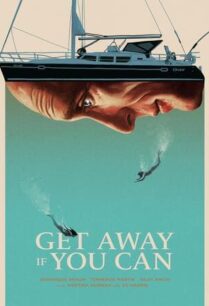 Get Away If You Can (2022)